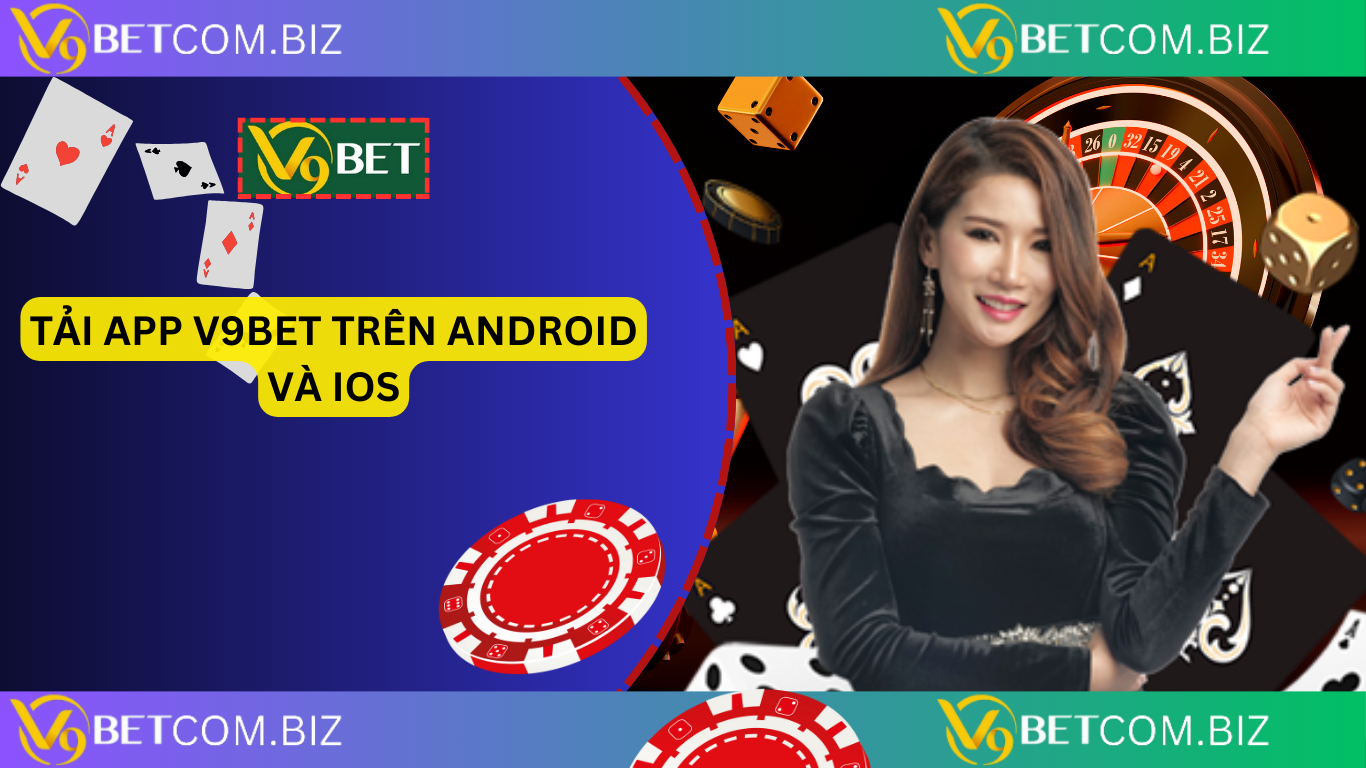 Tải app v9bet trên android và ios